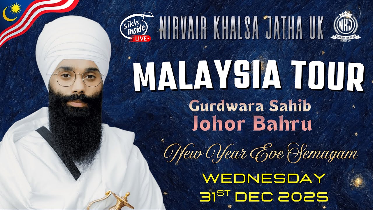 LIVE: New Year Eve | Malaysia Tour | Nirvair Khalsa Jatha UK | GS Johor Bahru