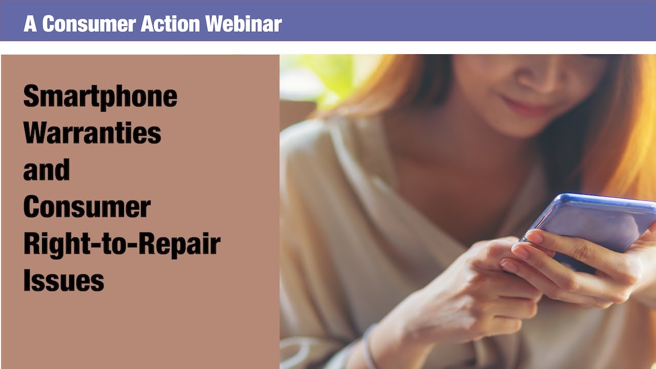 Smartphone Warranties and Consumer Right-to-Repair Issues: What every phone owner should know