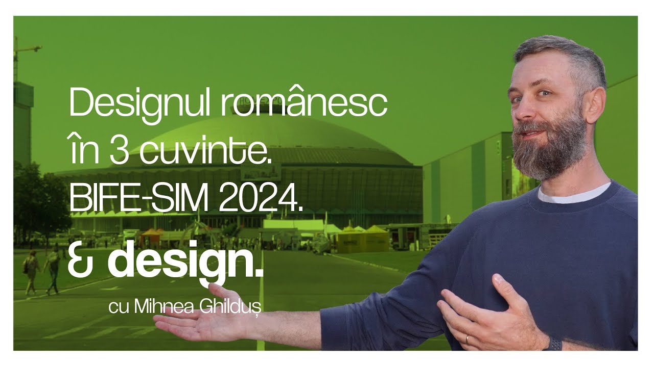 Designul Românesc în 3 cuvinte @ BIFE-SIM 2024