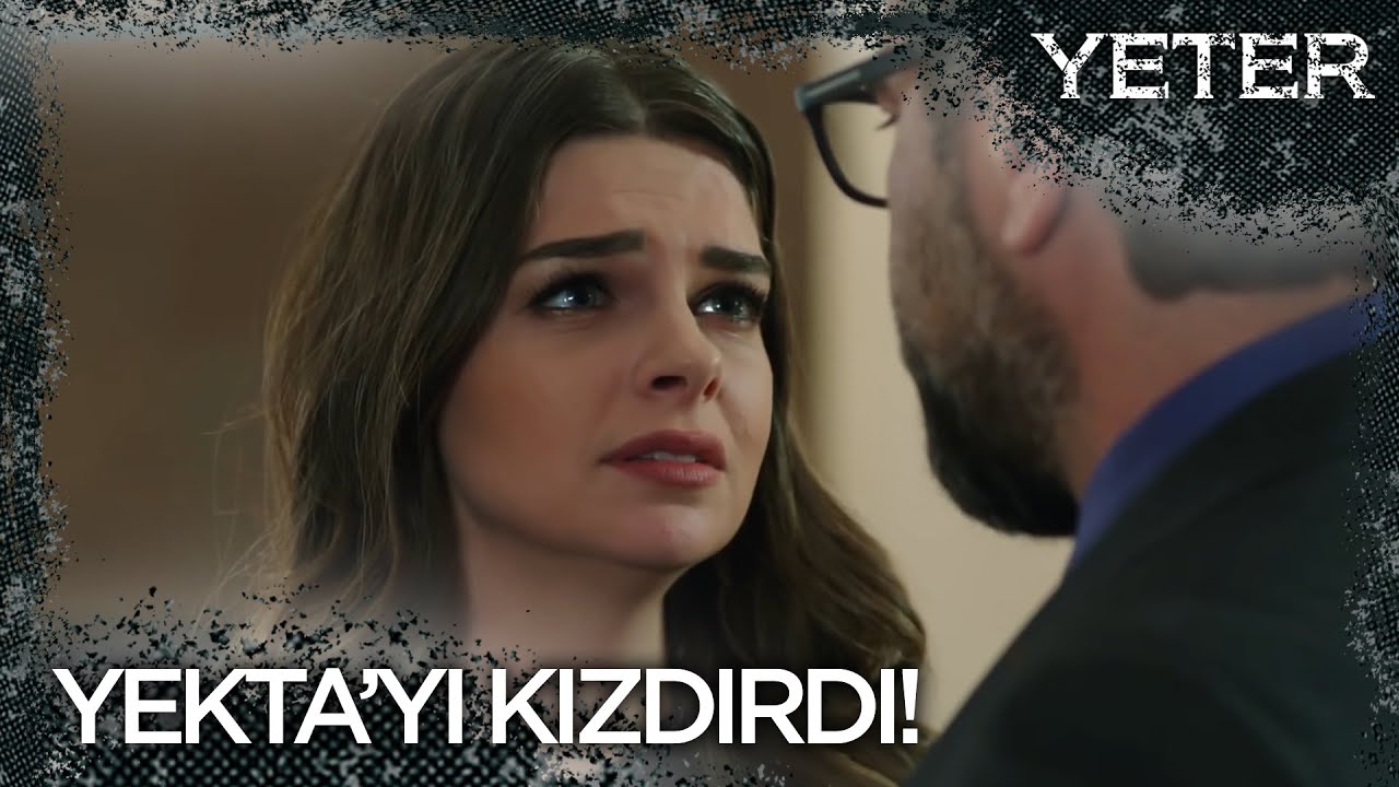 Aylin, Yekta'yı kızdırdı! - Yeter 3. B&ouml;l&uuml;m