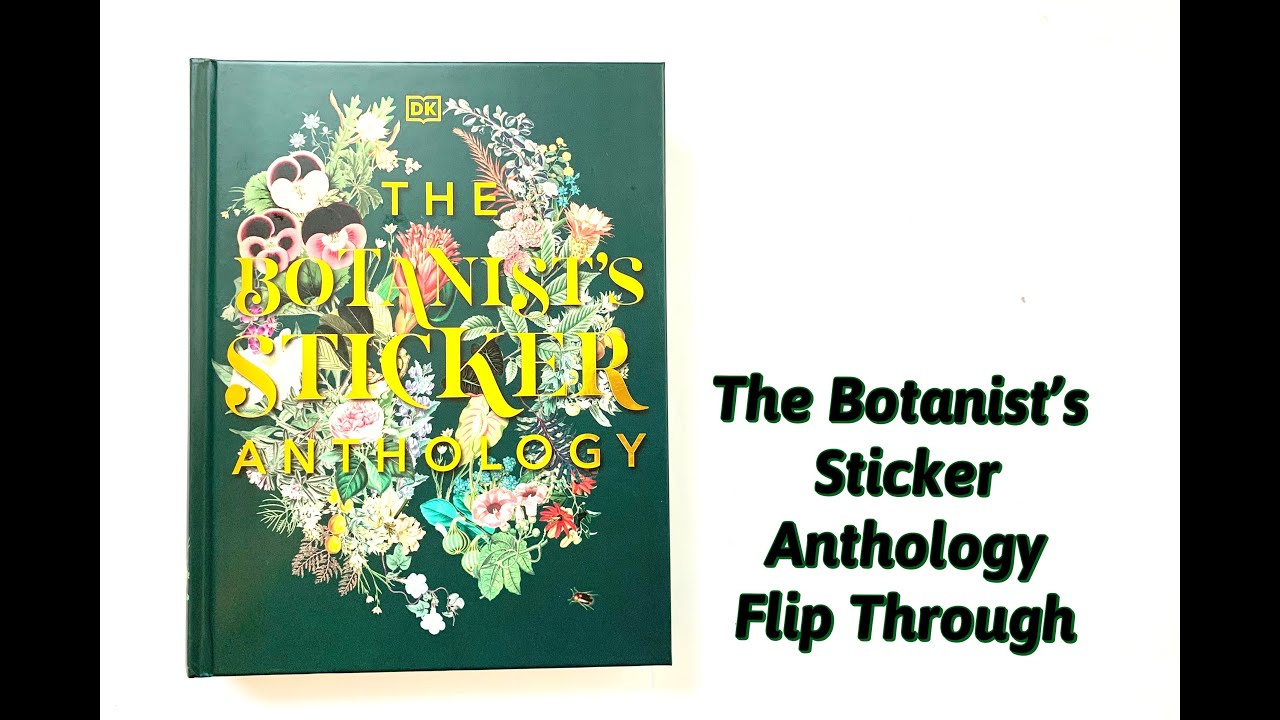 The Botanist's Sticker Anthology Flip Through