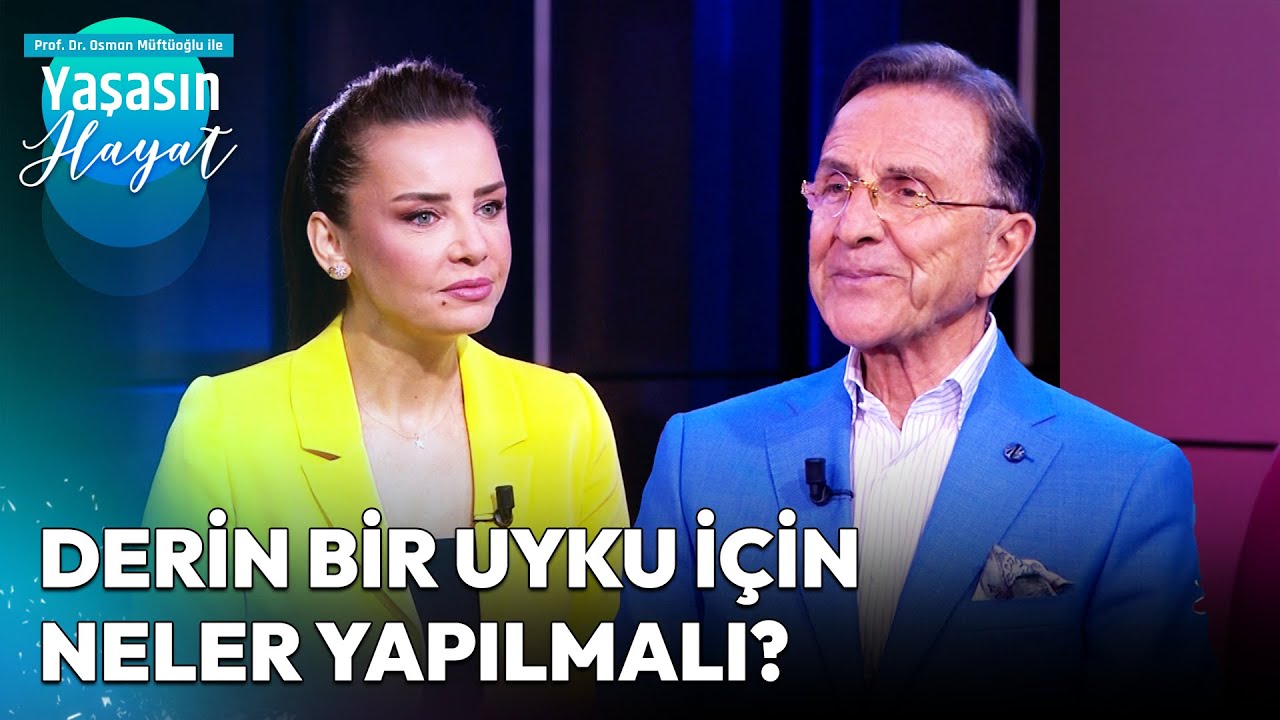 Daha Derin Bir Uykunun En Etkili Yöntemleri Neler? | Osman Müftüoğlu ile Yaşasın Hayat