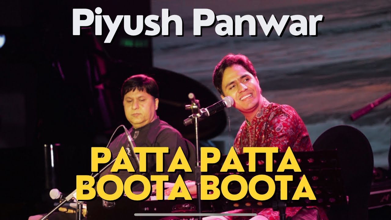 Patta Patta Boota Boota | Piyush Panwar & Ajay Sahaab | Live in Concert