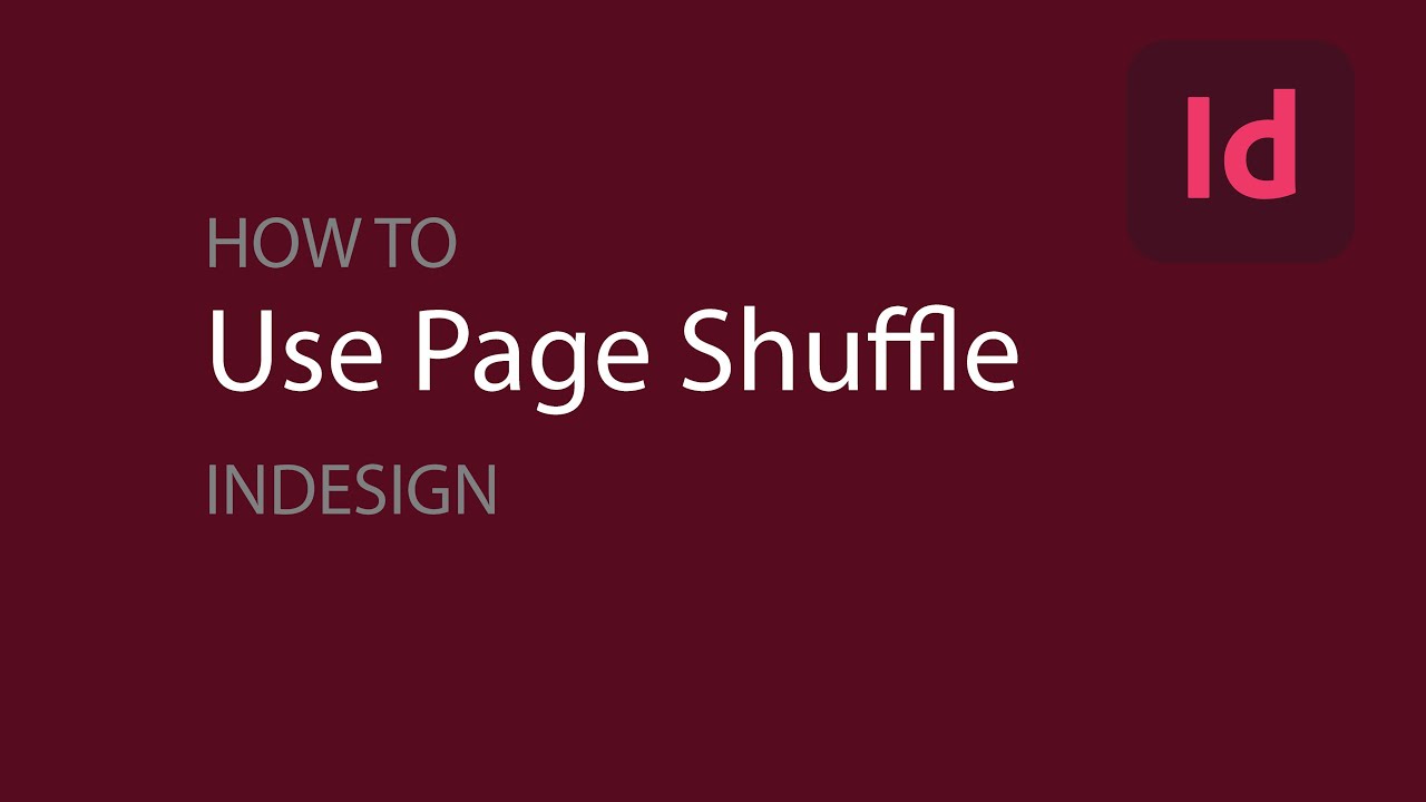 Adobe InDesign | Page Shuffling in InDesign