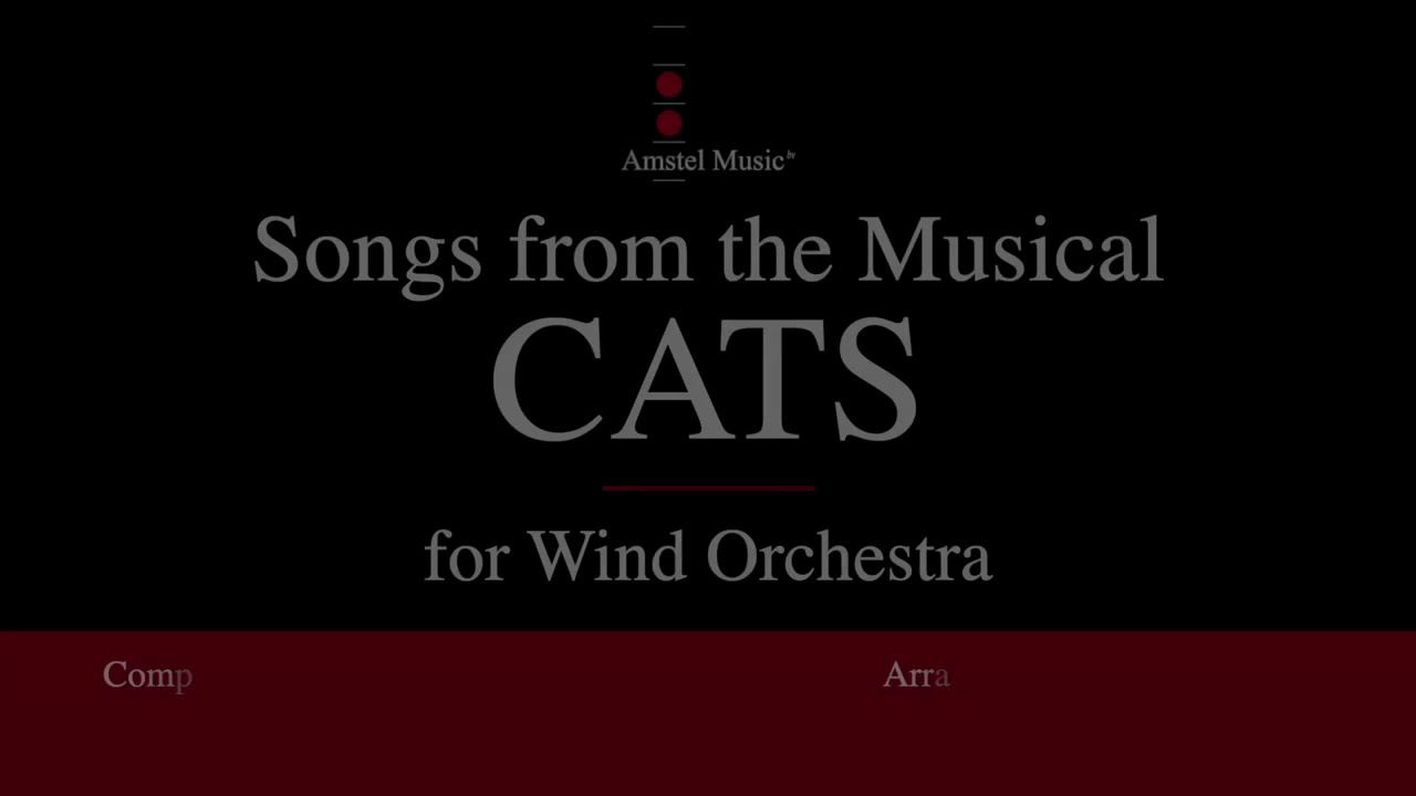 Songs from the Musical CATS &ndash; Andrew Lloyd Webber, arr. Johan de Meij