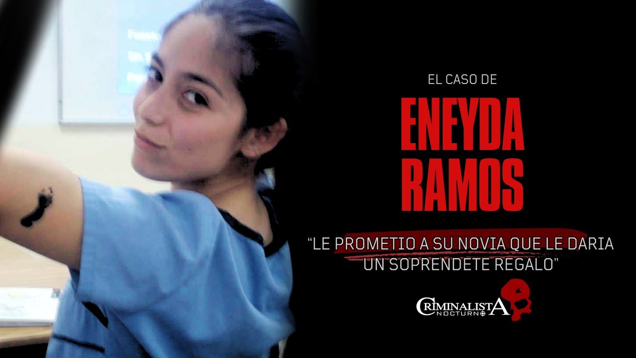 El caso de Eneyda Ramos | Criminalista Nocturno