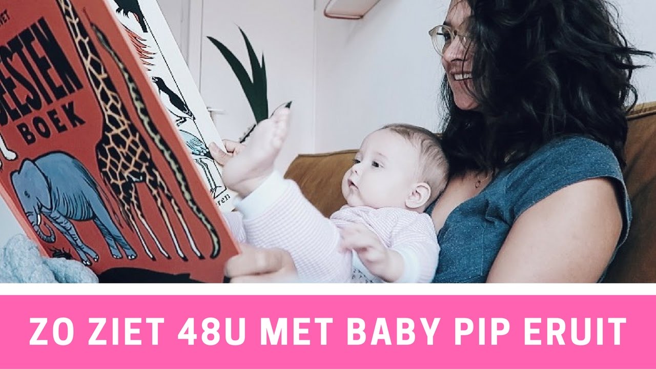 ZO ZIET 48U MET BABY PIP ERUIT | DE HUISMUTS | OUDERS VAN NU