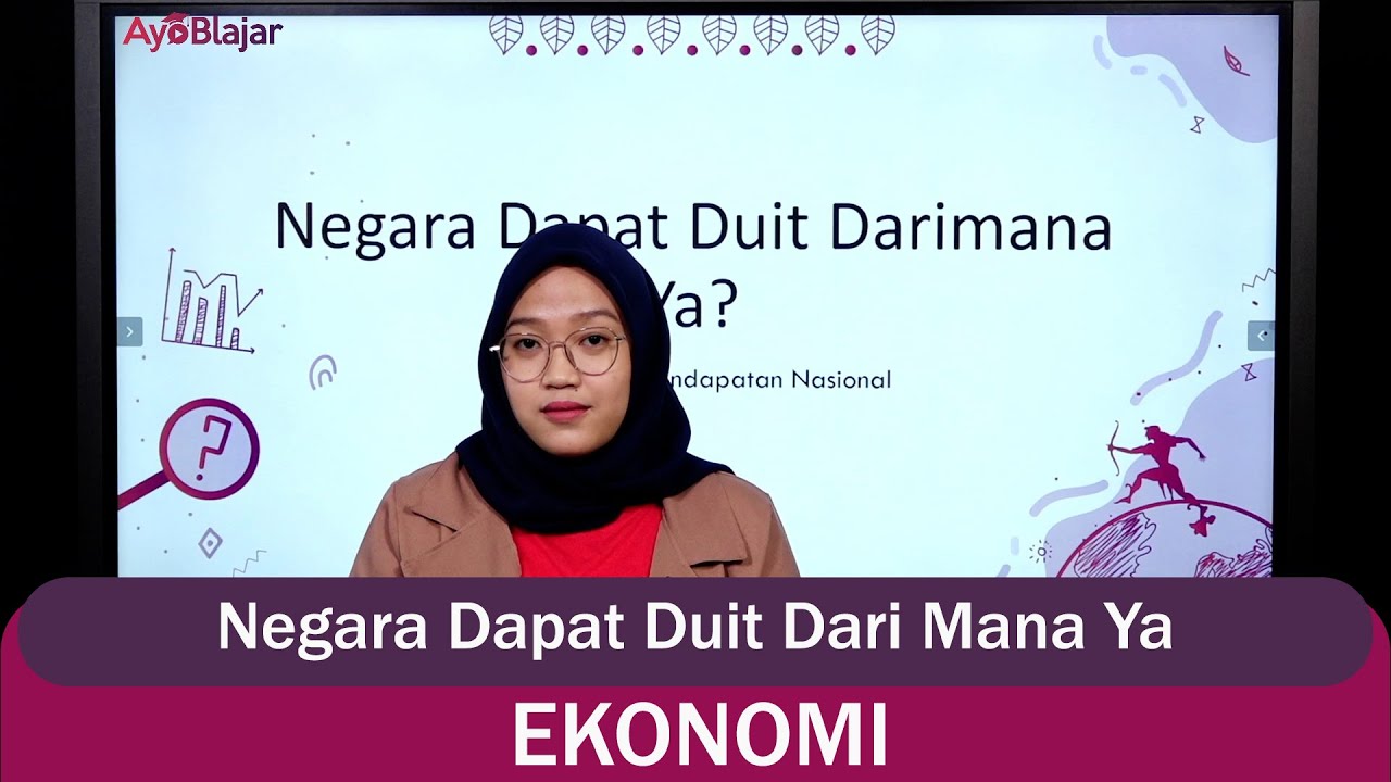Ekonomi Kelas 12 - Negara Dapat Duit Dari Mana Ya