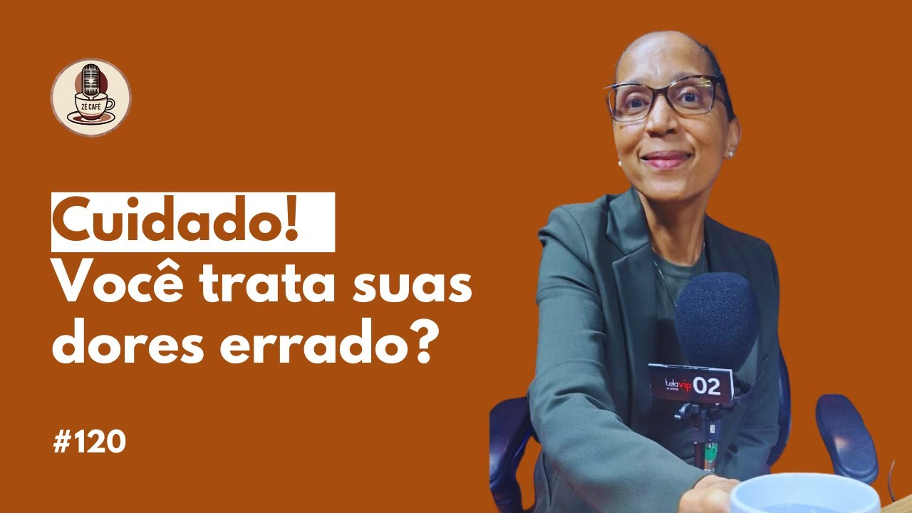 DORES CRÔNICAS? A VERDADE QUE NINGUÉM TE CONTA! (DRA. SOLANGE BEIRIGO) - Zé Café #120