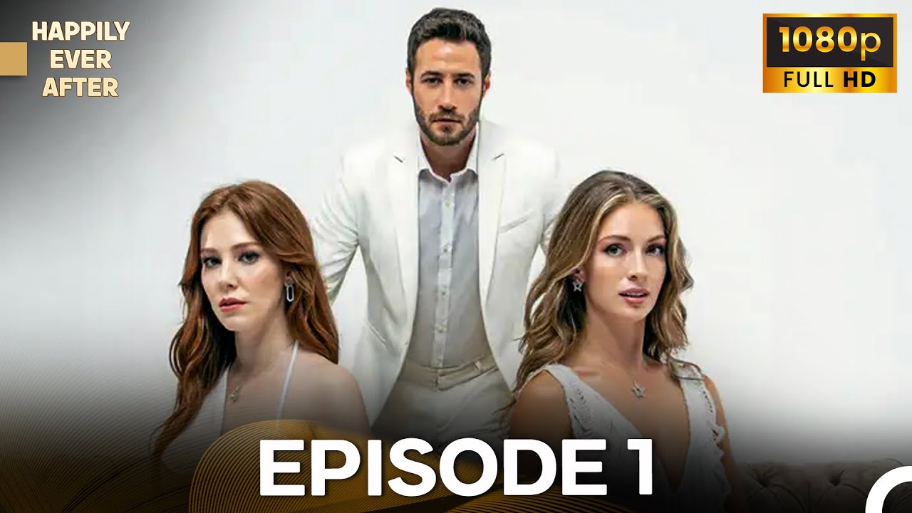 Happily Ever After Episode 1 - FULL HD
