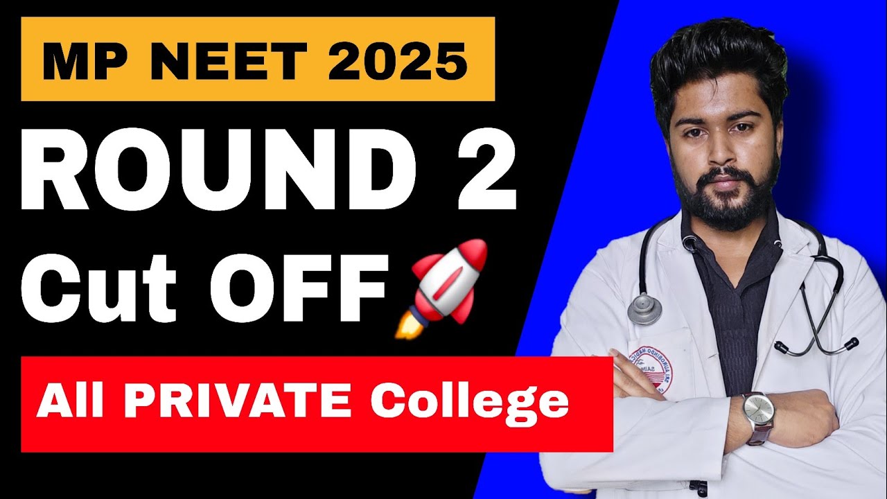 🚨 MP NEET 2025: Round 2 Allotment Result OUT | ALL Private MBBS Cut-off Mark