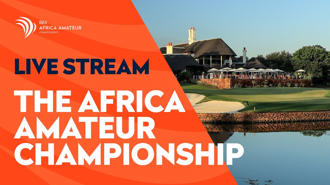 FULL BROADCAST | The Africa Amateur Championship | FINAL ROUND