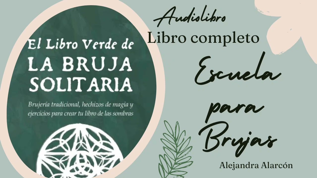 (CAP&Iacute;TULO 2) AUDIOLIBRO EL LIBRO VERDE DE LA BRUJA SOLITARIA (CAP&Iacute;TULO 2)