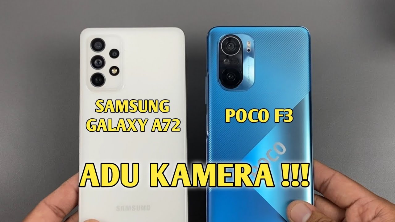 Adu Kamera !!! Samsung Galaxy A72 vs Poco F3