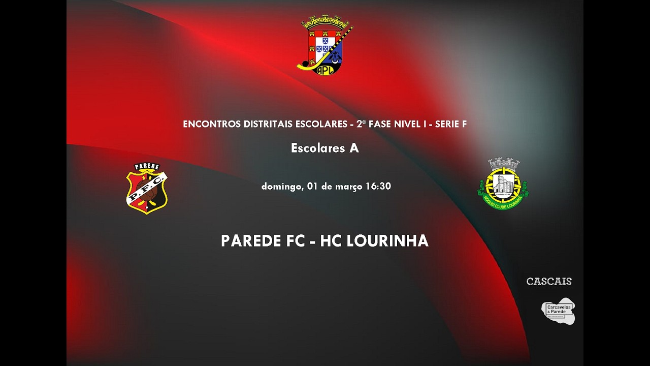 PAREDE FC  - HC LOURINHÃ - ESCOLARES