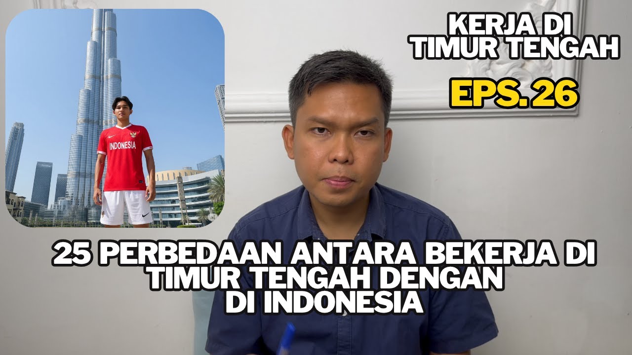 25 Hal Perbedaan Bekerja Di Timur Tengah