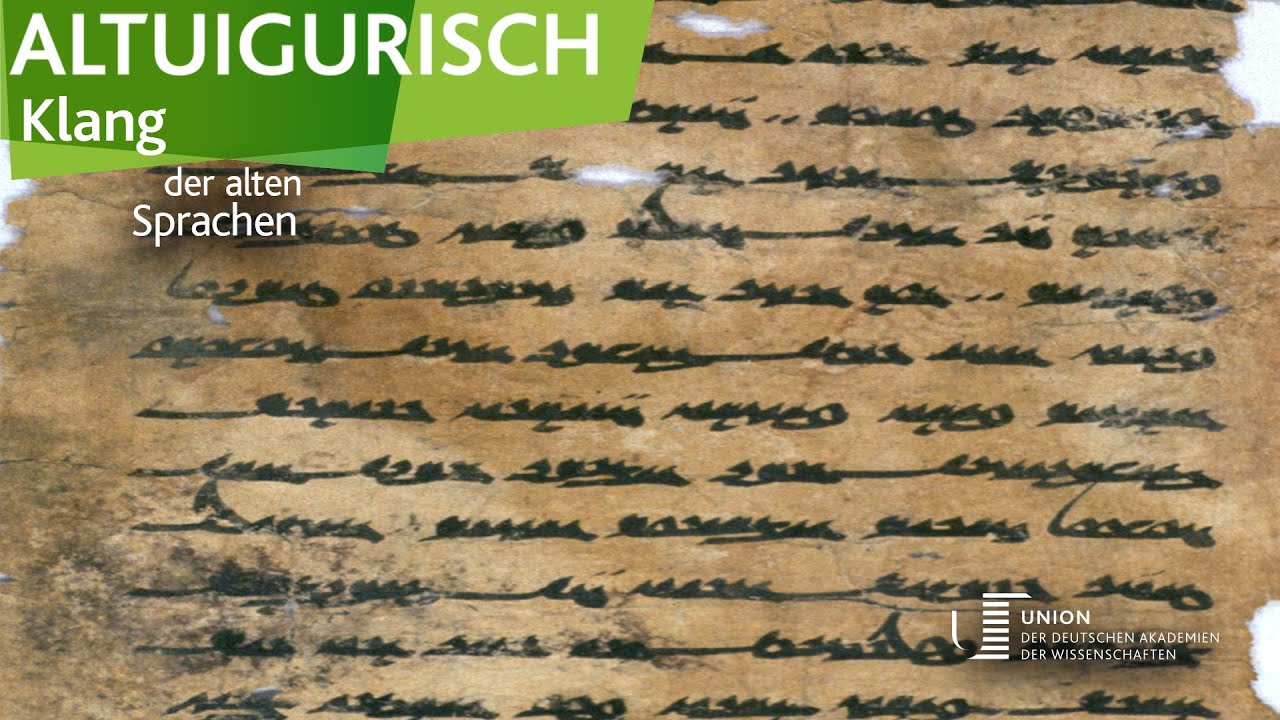 Wie klingt Altuigurisch? – Klang der alten Sprachen