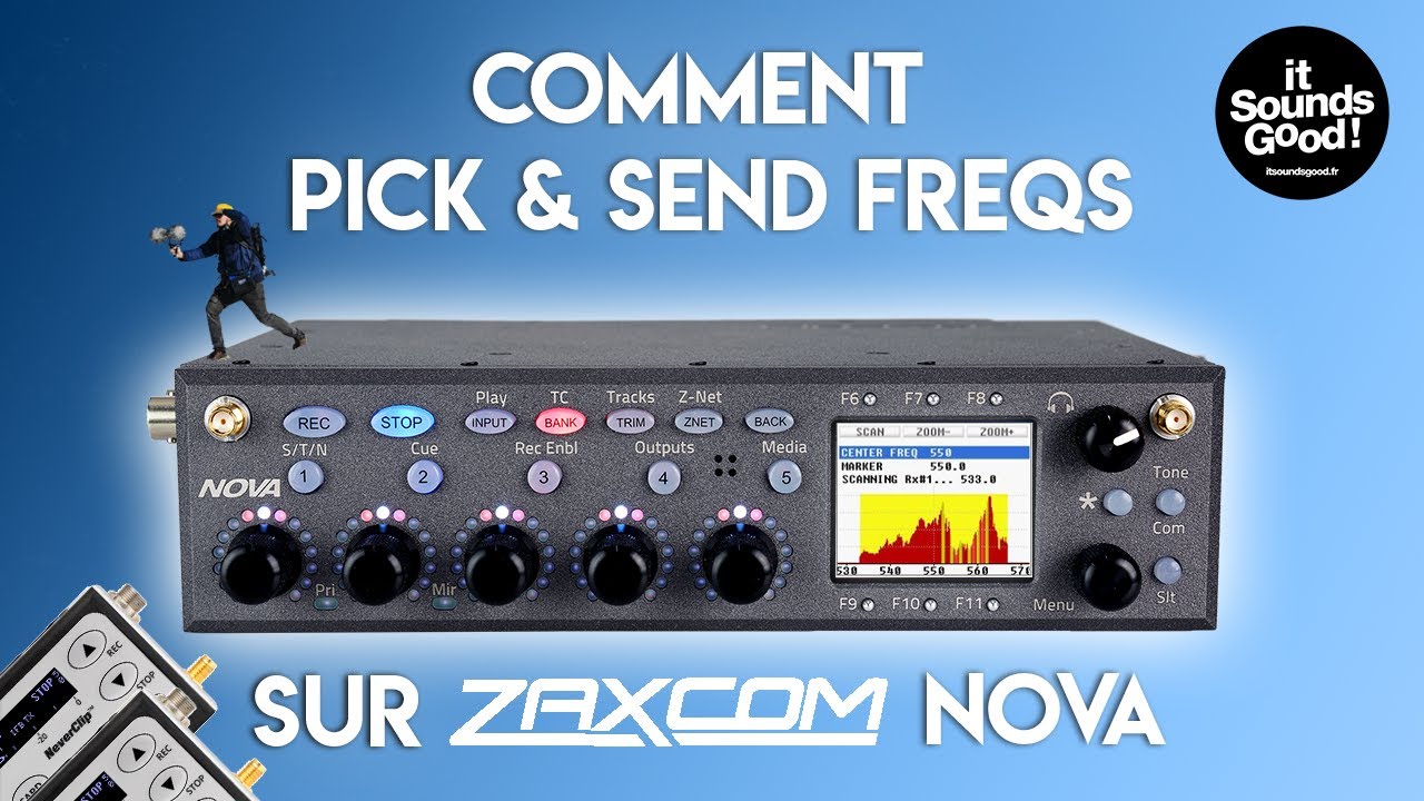 FR / Zaxcom Nova Tutoriel 1: Comment scanner, choisir et envoyer vos fréquences aux émetteurs HF