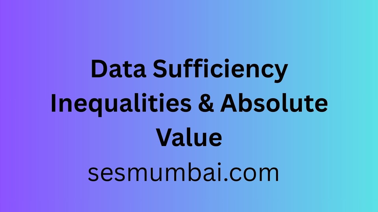 INEQUALITIES & ABSOLUTE VALUE DS Q1 TO Q10