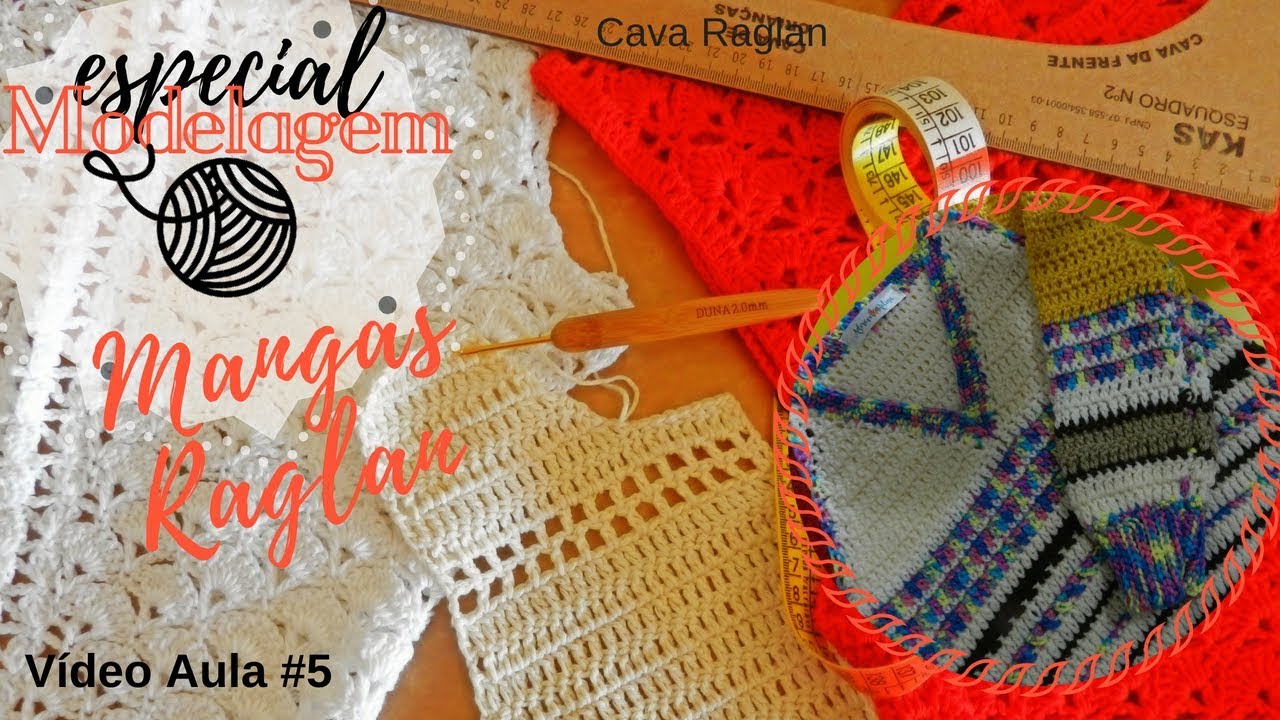 #5 Modelagem em Crochê ♥ Como Fazer Mangas Raglan