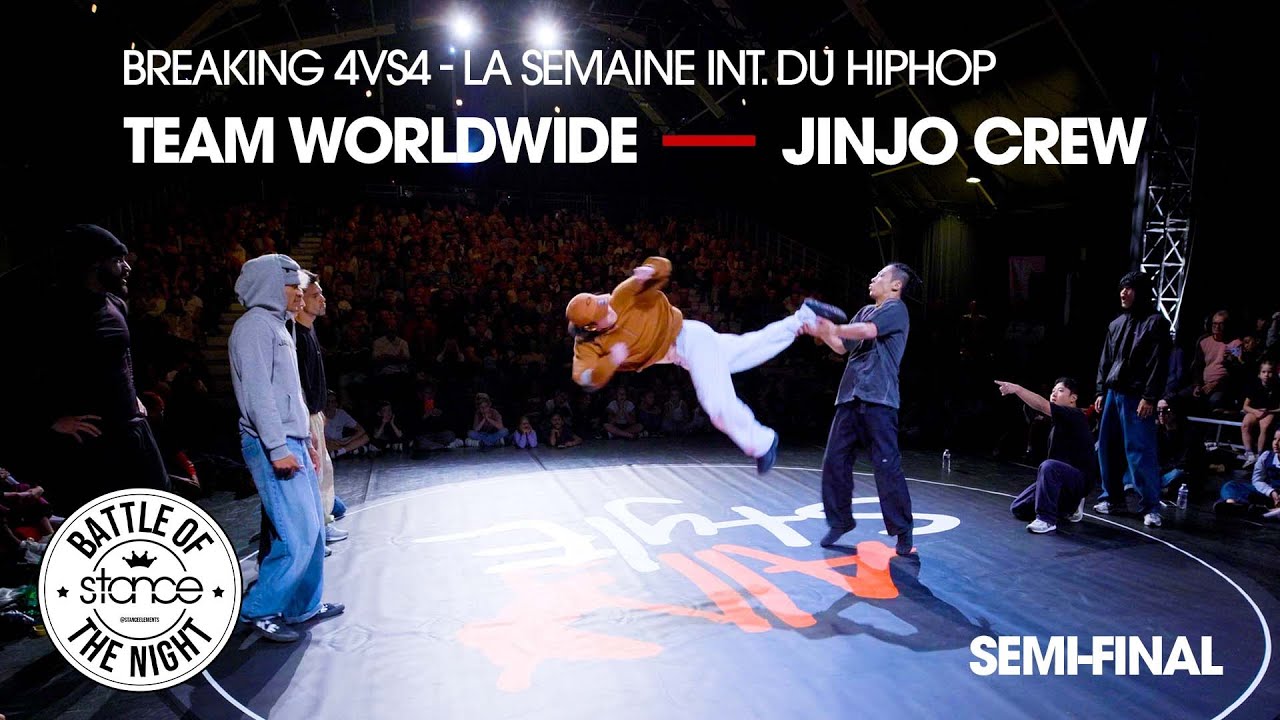 Team Worldwide vs Jinjo Crew [Breaking 4vs4 - Top4] // Stance x La Semaine Int. du HipHop