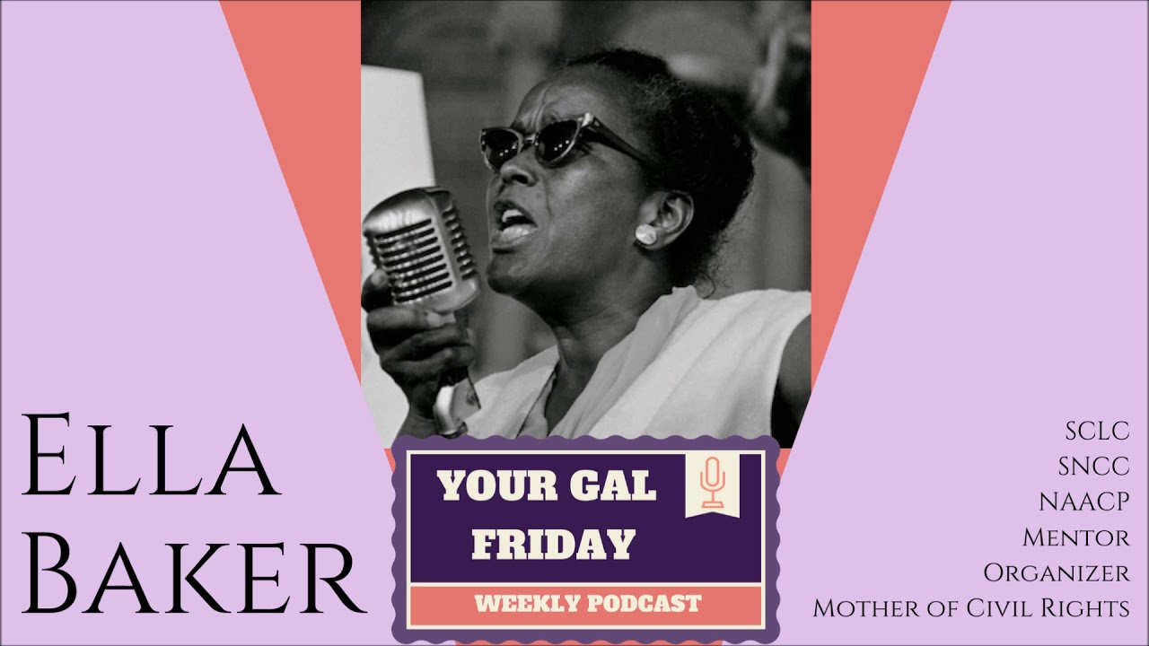 #47 Ella Baker- Mother of the Civil Rights Movement (Full Episode)