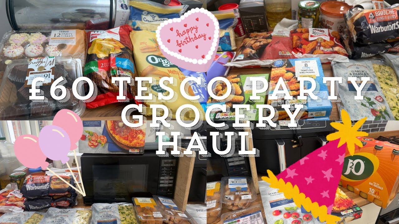 £60 Birthday Party Tesco Grocery Food Shopping Haul | UK Family 