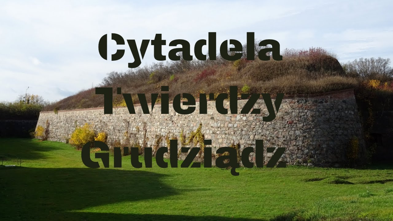 Cytadela Twierdzy Grudziądz