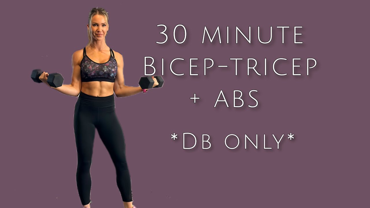 30 Minute Bicep, Tricep + Abs - Upper Body Workout