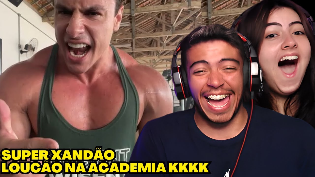 REAGINDO ao SUPER XANDÃO LOUCÃO NA ACADEMIA! KKKKKKKK