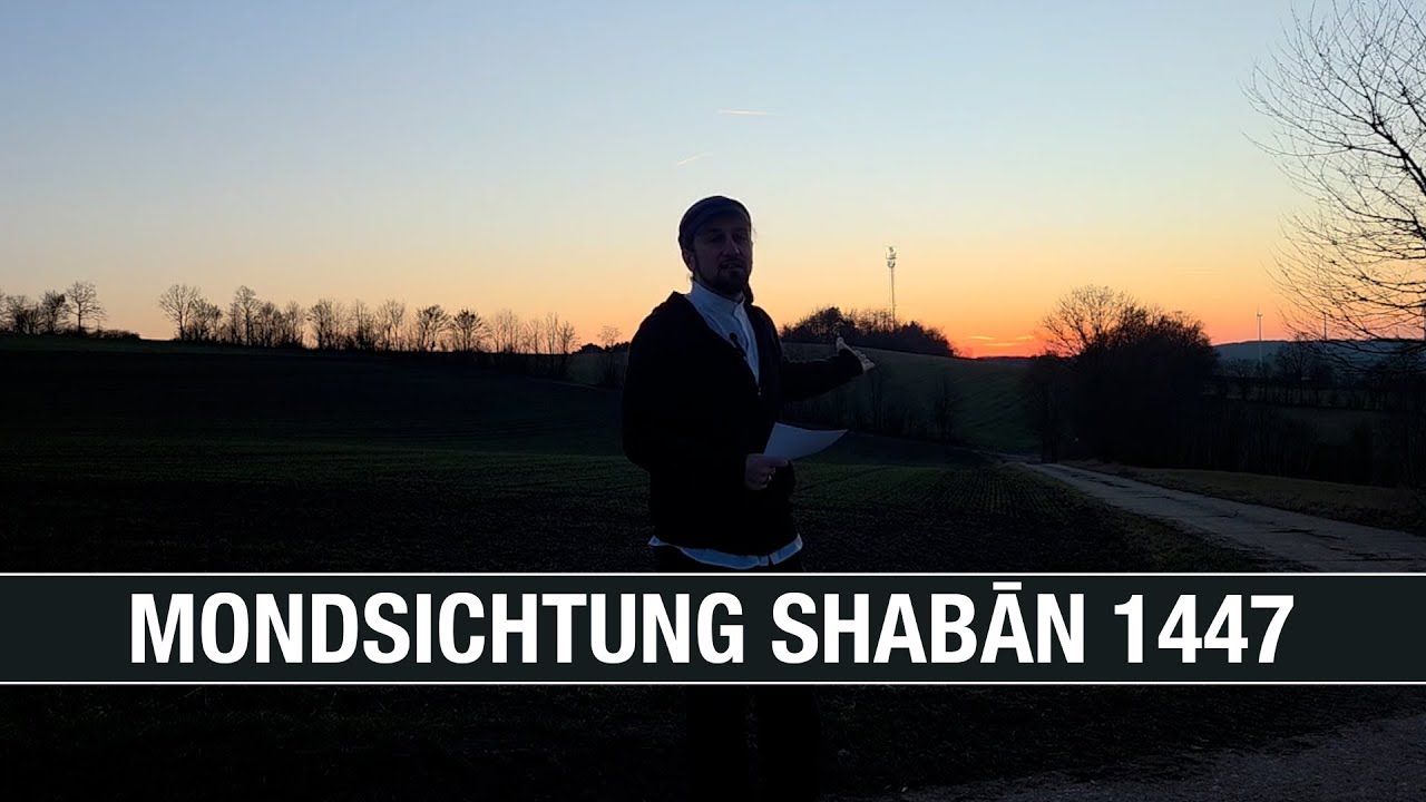 Mondsichtung Shaʿbān 1447 | Furkan bin Abdullah