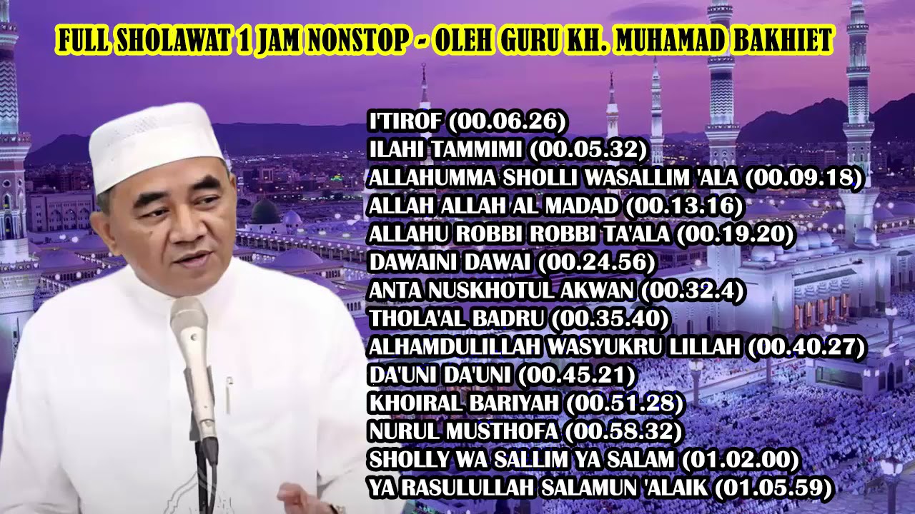 FULL NONSTOP 1 JAM SHOLAWAT MERDU OLEH GURU KH. MUHAMMAD BAKHIET