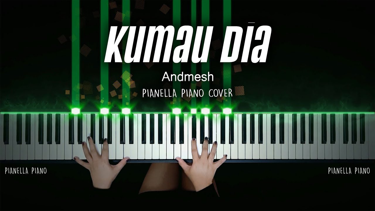 Kumau Dia - Andmesh | Piano Cover by Pianella Piano