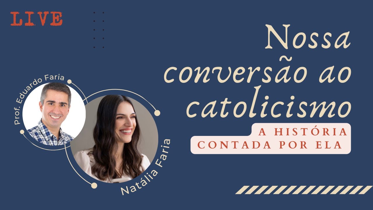 NOSSA CONVERSÃO AO CATOLICISMO - A história contada por ela.