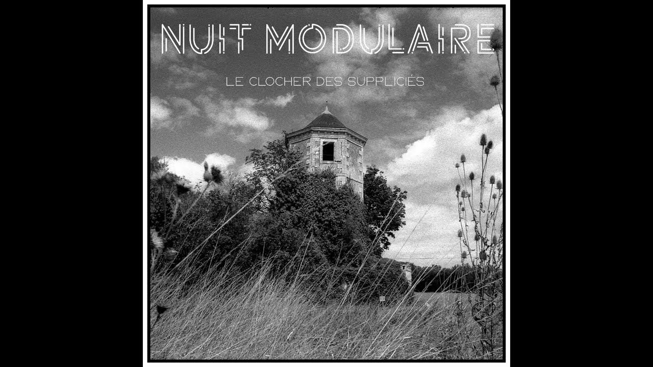 Nuit Modulaire - Le Clocher des Suppliciés (2025)