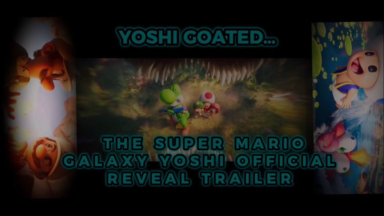 HONESTLY CAN’T WAIT 🙂‍↕️😩 THE SUPER MARIO BROS GALAXY (“OFFICIAL TRAILER YOSHI” REACTION.)