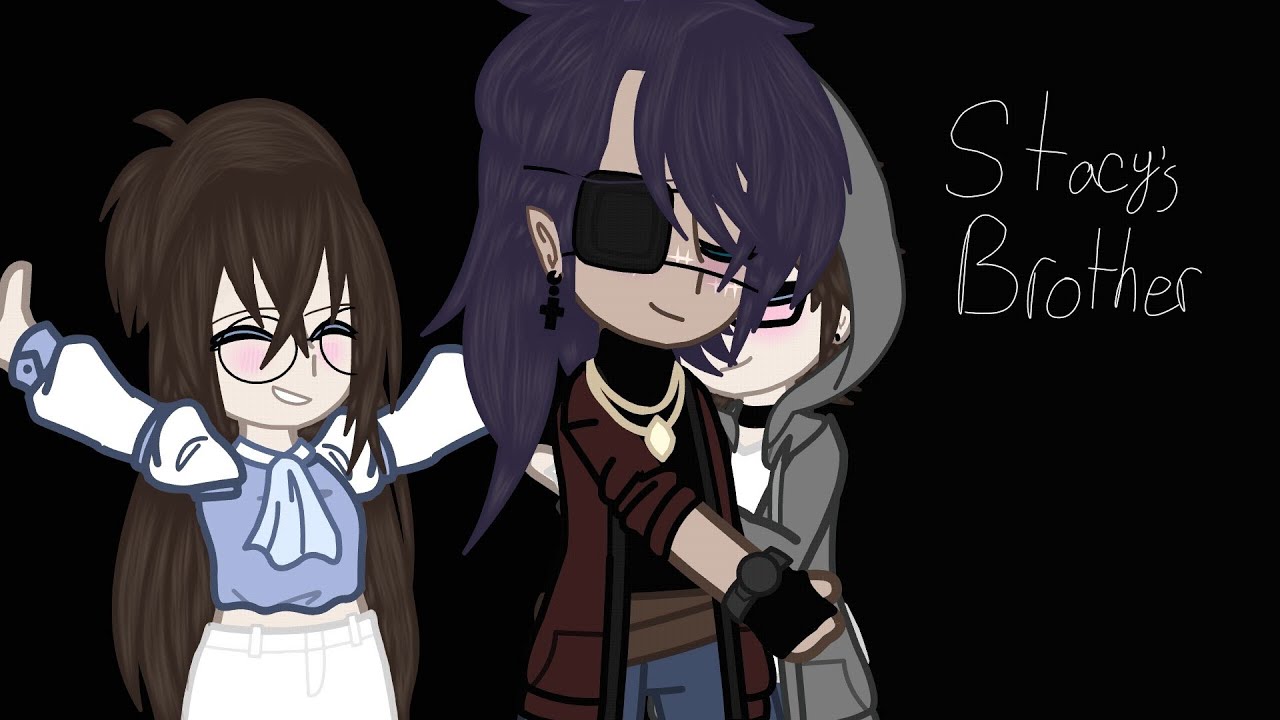 Stacy's Brother ||BL GCMV||
