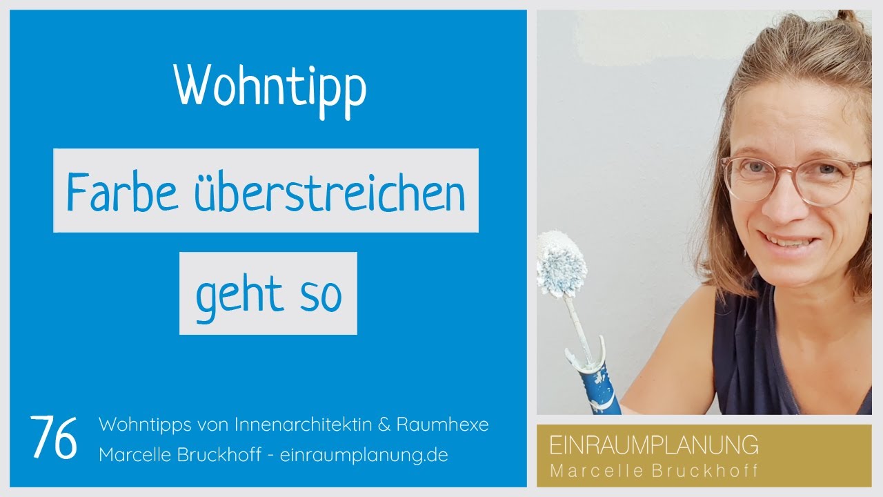 Wohntipp 76: Farbe überstreichen geht so