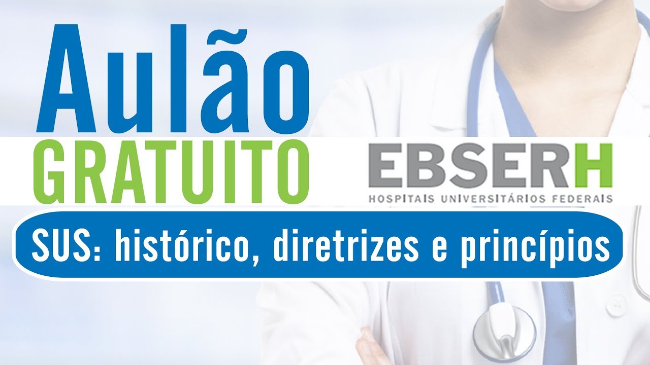 SUS: histórico, diretrizes e princípios - EBSERH