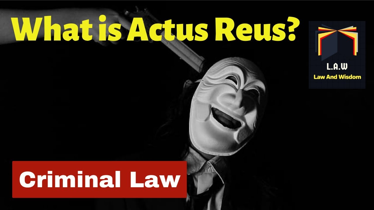 Actus Reus|| Criminal Law  || LLB Part 3