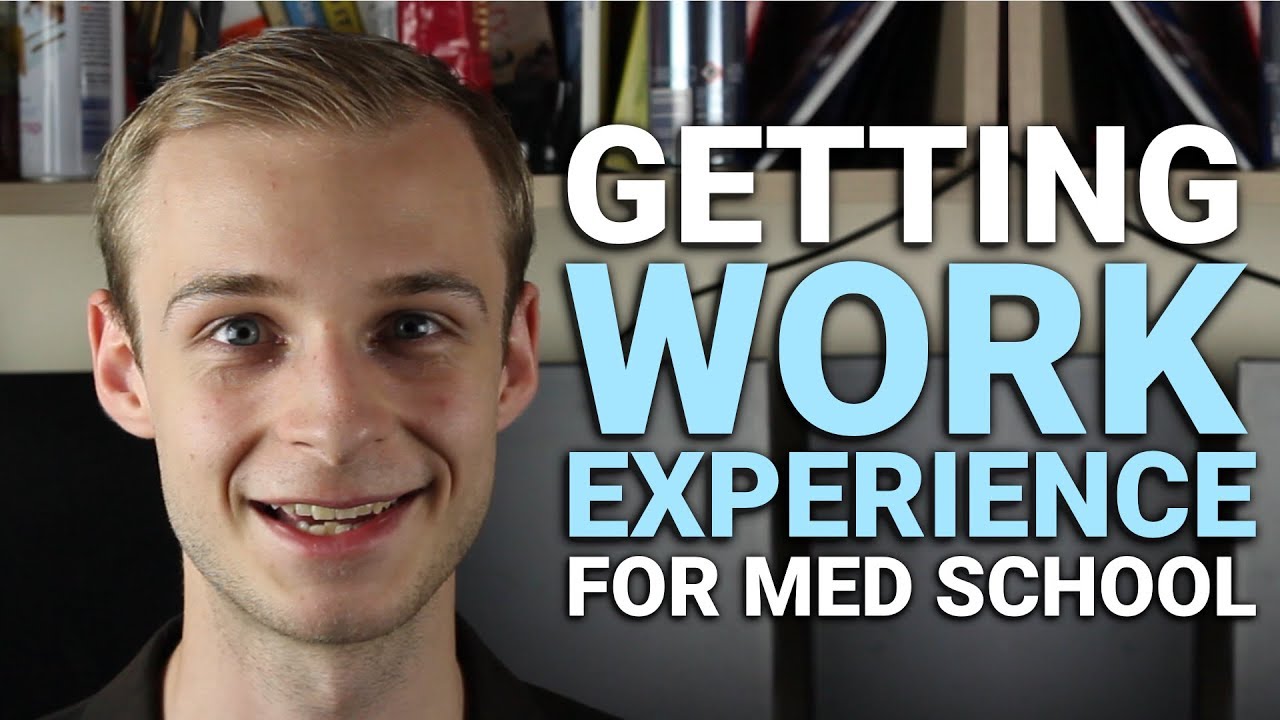 Getting Work Experience For Medical School | PostGradMedic