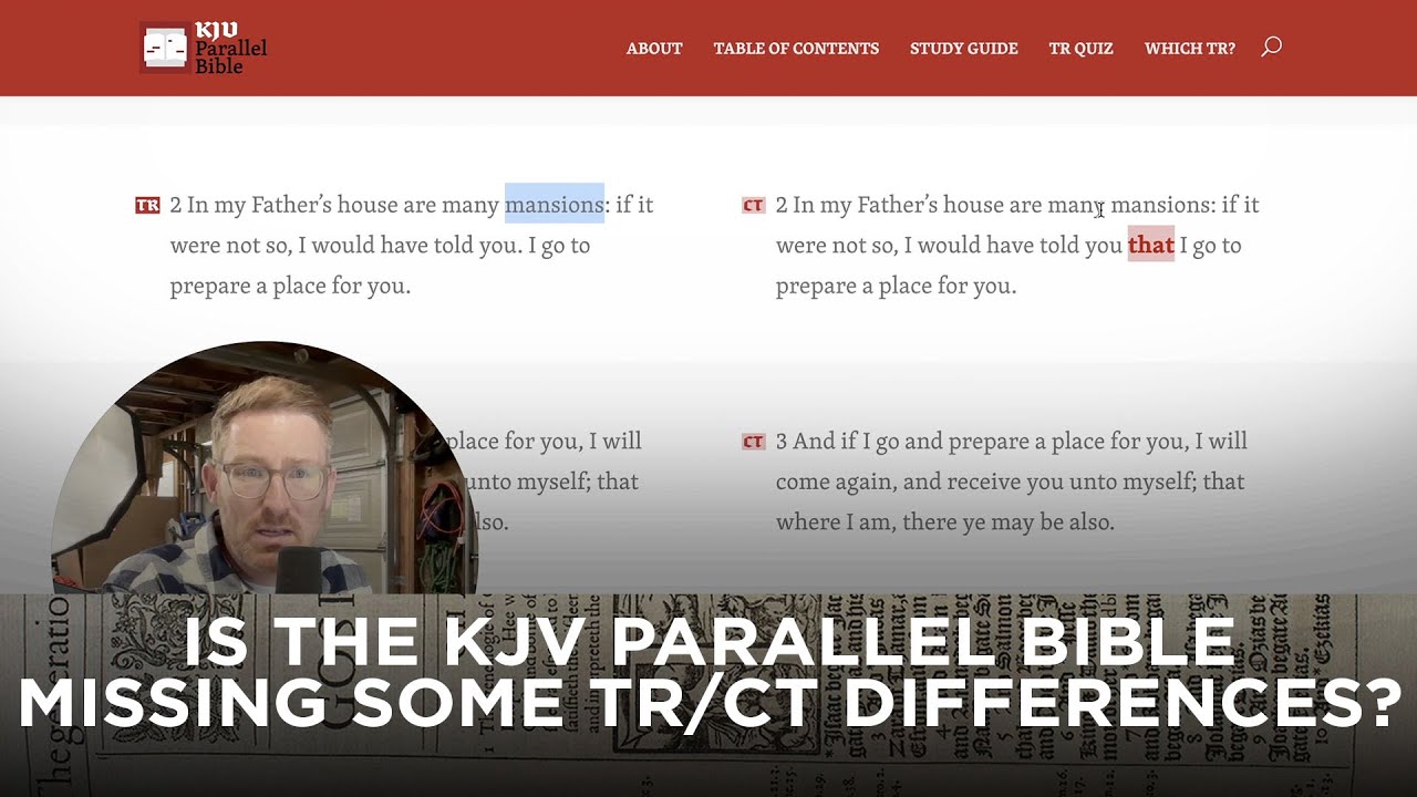 Is the KJV Parallel Bible Missing Some TR/Critical Text Differences?