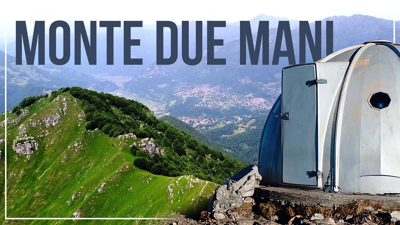 🏔️ Bivacco Locatelli del MONTE DUE MANI - Escursione