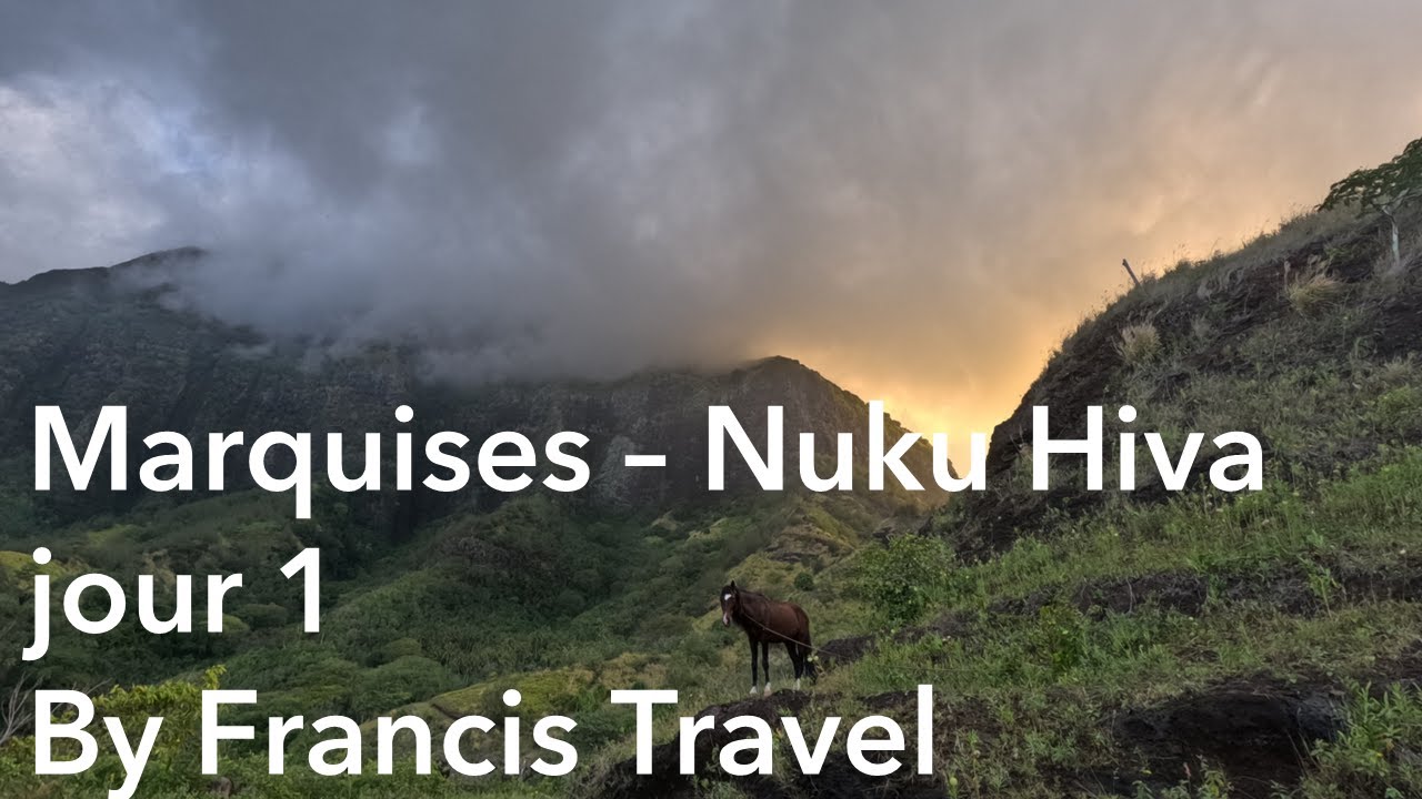 [Aventure] Marquises - Nuku Hiva - Jour 1