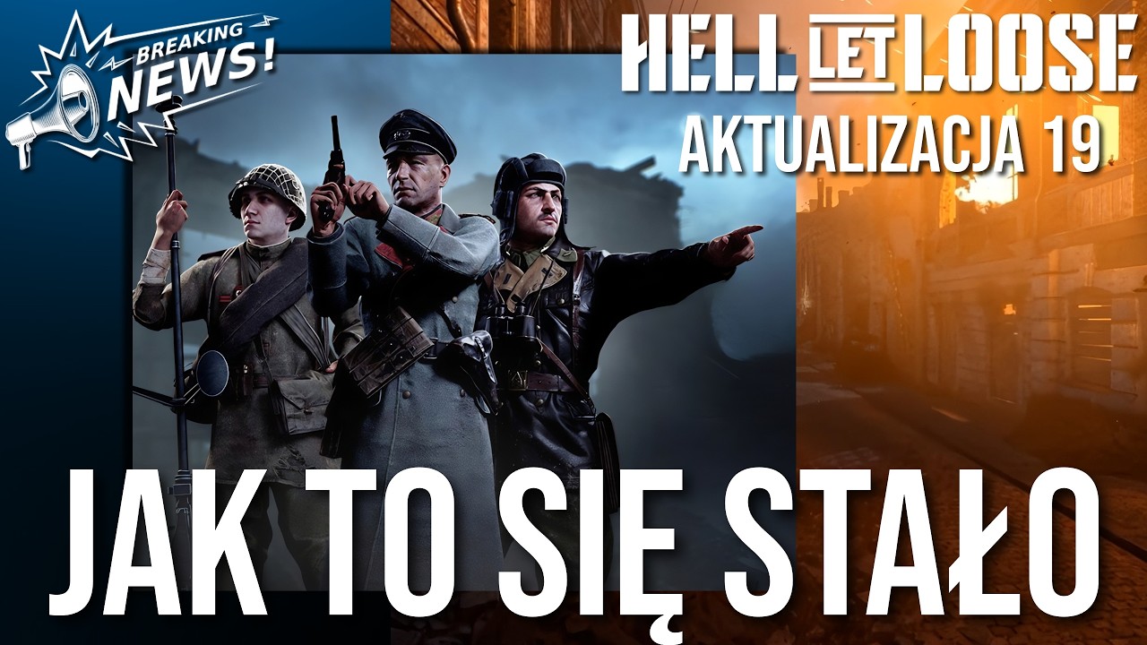 TAK TO MA WYGLĄDAĆ ZAWSZE!!! AKTUALIZACJA 19 Hell Let Loose w końcu w DOBRYM kierunku.