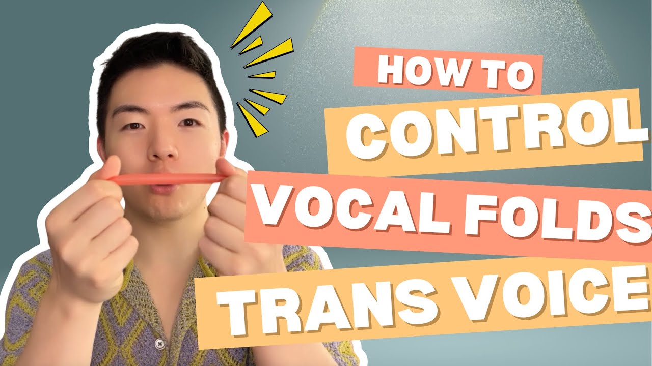 How to control your vocal folds for vocal feminization and masculinization