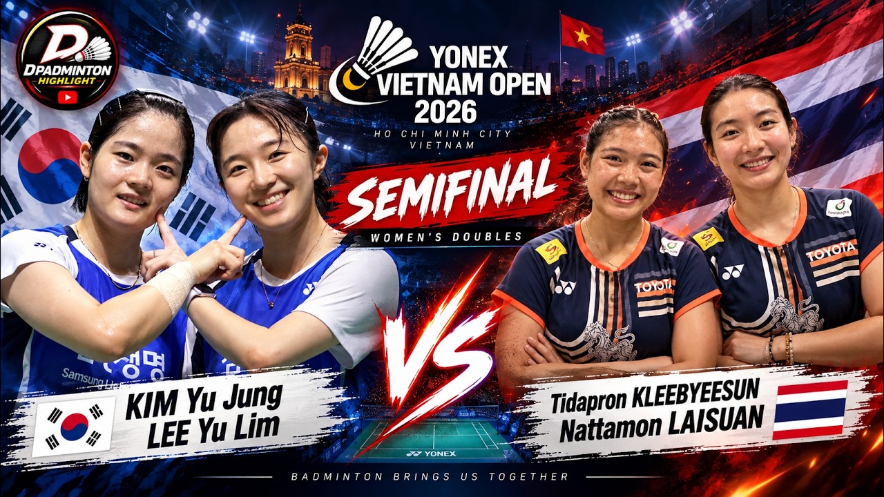 THRILLING MATCH 🔥KIM/LEE vs T.KLEEBYEESUN/N.LAISUAN | SEMIFINALS VIETNAM OPEN 2026 #badminton