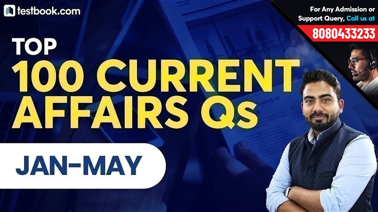Top 100 Current Affairs 2019 Questions | January to May | GK for RRB, SSC, SBI PO & SBI Clerk 2019