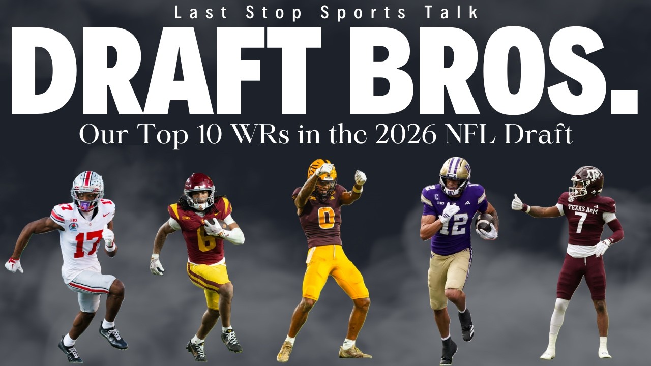 Ep 106: Our Top 10 WRs in the 2026 NFL Draft - Draft Bros.