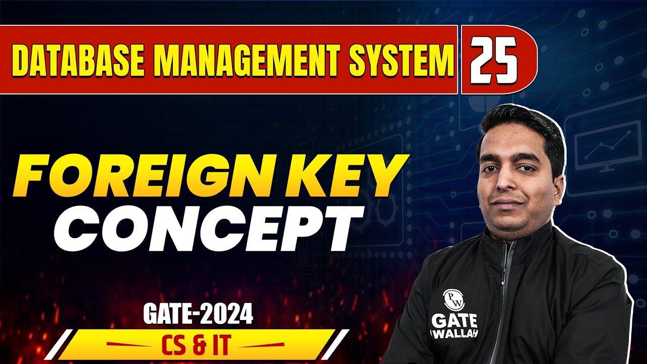Database Management System 25 | Foreign Key Concept | CS & IT | GATE 2024